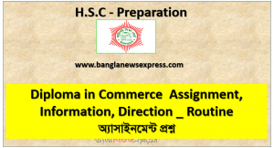 Diploma in Commerce  Assignment, Information, Direction _ Routine  অ্যাসাইনমেন্ট প্রশ্ন