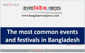 The most common events and festivals in Bangladesh