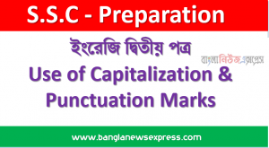 Grammar এসএসসি প্রস্তুতি – ইংরেজি ২য় পত্র Use of Capitalization & Punctuation Marks