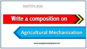 Short essay on Agricultural Mechanization,article on Agricultural Mechanization, Agricultural Mechanization Essay,Write A composition Agricultural Mechanization, Essay : Agricultural Mechanization,composition :’Agricultural Mechanization