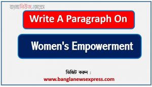 Write a paragraph on ‘women’s empowerment’, Short Paragraph on women’s empowerment, New Paragraph on ‘women’s empowerment’, Short New Paragraph on women’s empowerment, women’s empowerment