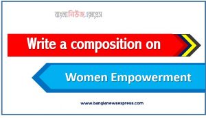 Write a composition on ‘women’s empowerment’, Short composition on women’s empowerment, Write a essay on ‘women’s empowerment’, Short essay on women’s empowerment,article on women’s empowerment