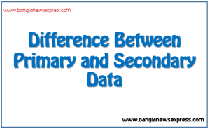 Difference Between Primary and Secondary Data