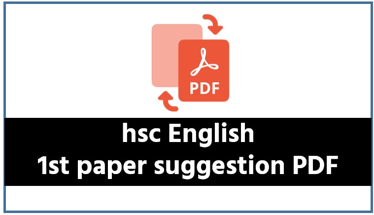 hsc English 1st paper suggestion PDF, HSC English 1st paper Suggestion PDF, PDF HSC English 1st Paper Suggestion, Free HSC English 1st Paper pdf Question Bank PDF,Hsc English 1st Paper Suggesting By Qps PDF,HSC English 1st Paper Board Question CQ Solution, Hsc English 1st paper suggestion pdf free download, Hsc English 1st paper suggestion pdf download,